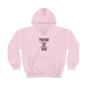 Friend Of God Hoodie